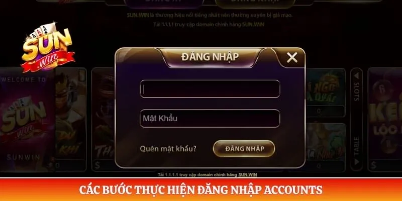 Đăng nhập Sunwin Các bước thực hiện đăng nhập accounts